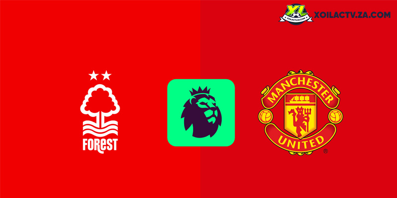 Soi kèo Nottingham vs Man Utd, 22h ngày 1/11 – Vòng 10 Ngoại hạng Anh