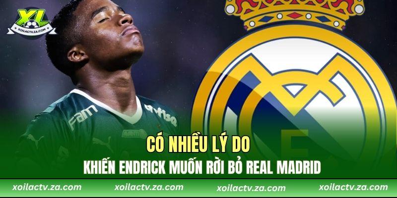 Có nhiều lý do khiến Endrick muốn rời bỏ Real Madrid