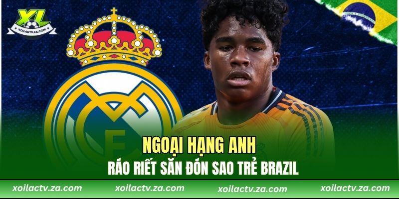 Ngoại Hạng Anh ráo riết săn đón sao trẻ Brazil