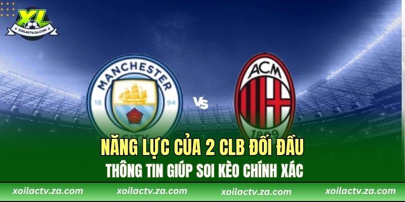 Năng lực của 2 CLB đối đầu - Thông tin giúp soi kèo chính xác