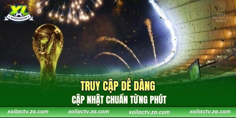 Truy cập dễ dàng, cập nhật chuẩn từng phút