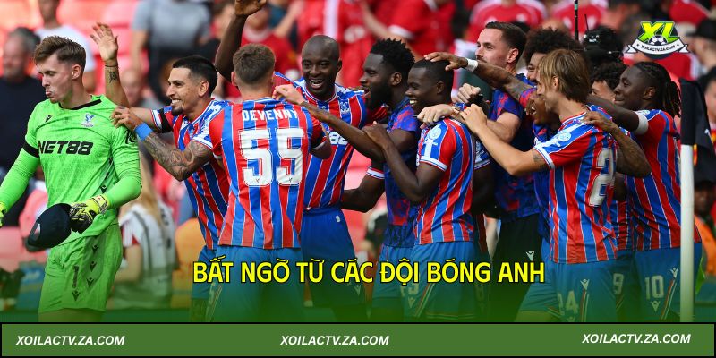 Bất ngờ từ các đội bóng Anh