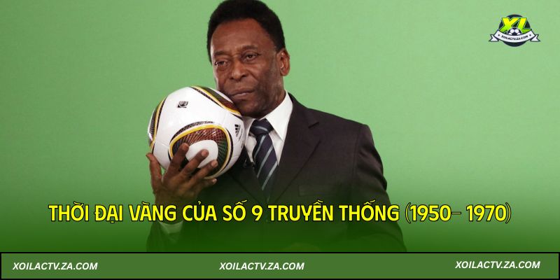 Thời đại vàng của số 9 truyền thống (1950- 1970)