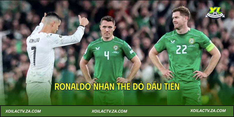 Ronaldo nhận thẻ đỏ đầu tiên, Bồ Đào Nha thua sốc Ireland