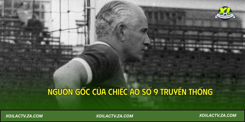 Nguồn gốc của chiếc áo số 9 truyền thống (1930- 1950)