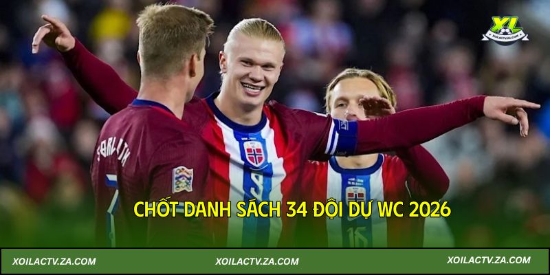 Tin bóng đá 18/11/2025: Chốt danh sách 34 đội dự Wc 2026