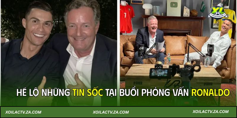 Nóng! Hé lộ những tin sốc tại buổi phỏng vấn Ronaldo