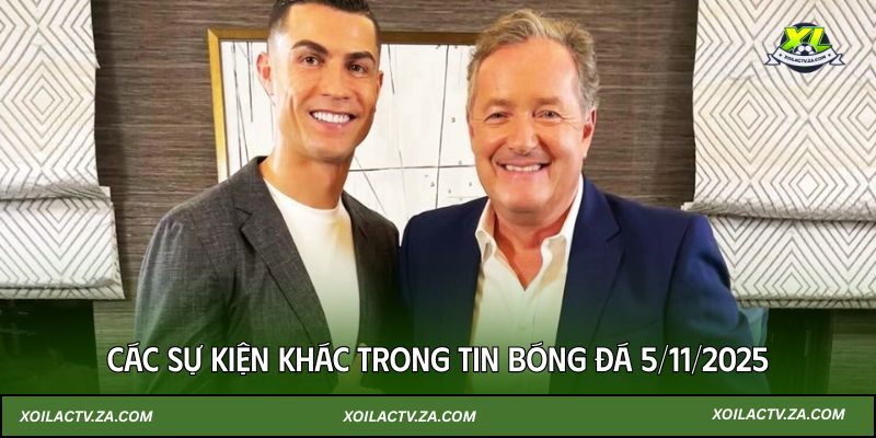 Các sự kiện khác trong tin bóng đá 5/11/2025
