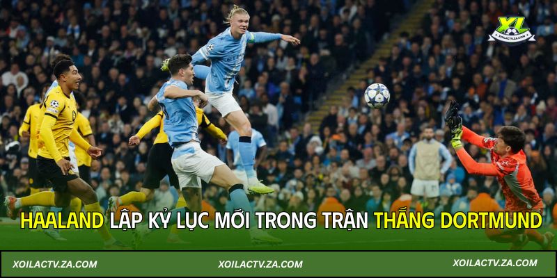 Haaland lập kỷ lục mới trong trận thắng Dortmund