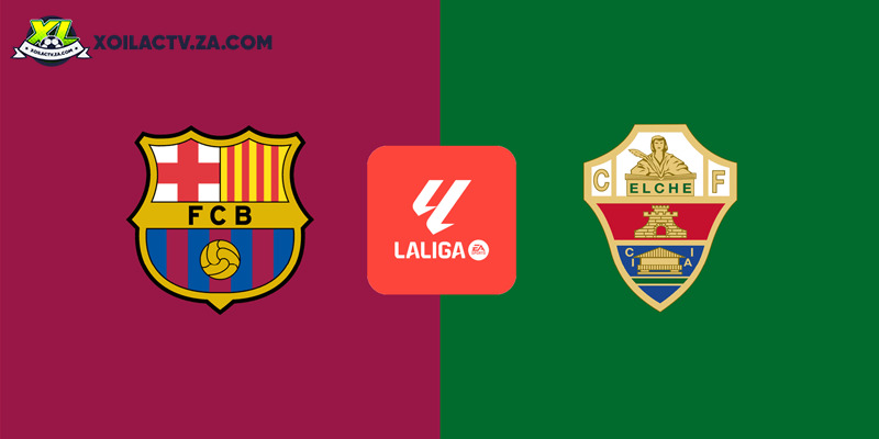 Soi kèo Barcelona vs Elche, 0h30 ngày 3/11 – Vòng 11 La Liga