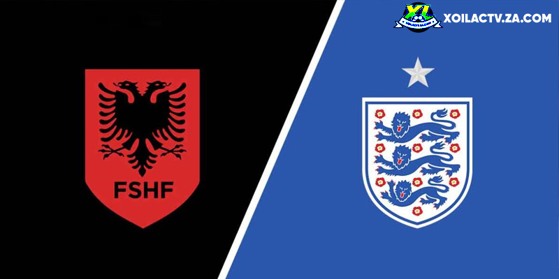 Soi kèo Albania vs Anh, 0h ngày 17/11 – Vòng loại World Cup