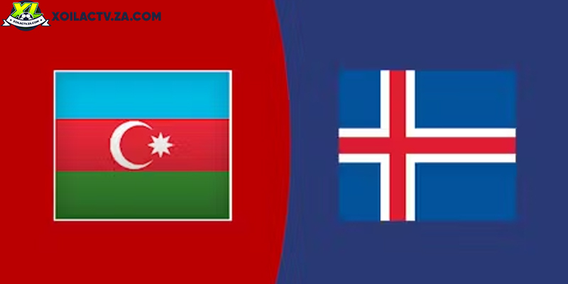 Soi kèo Azerbaijan vs Iceland, 0h ngày 14/11 – VL World Cup