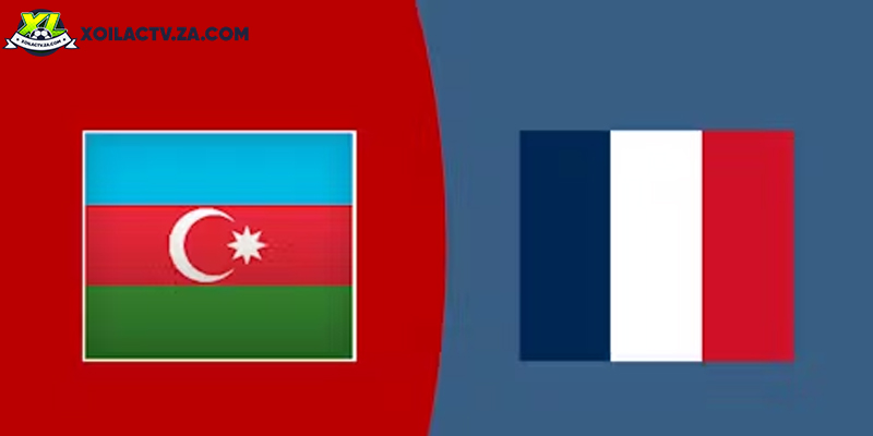 Soi kèo Azerbaijan vs Pháp, 0h ngày 17/11 – VL World Cup