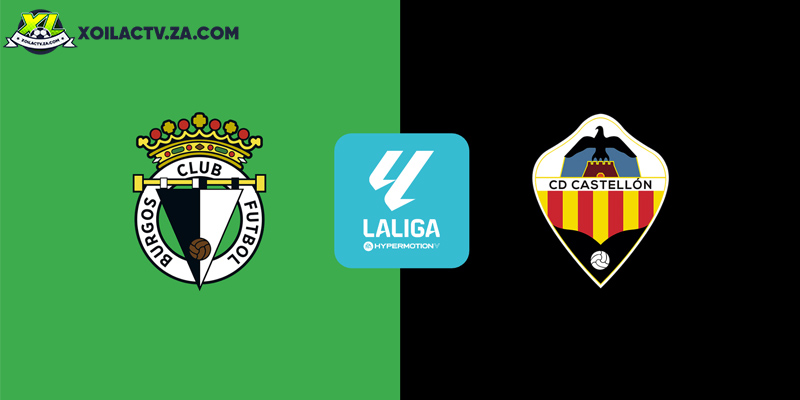 Soi kèo Burgos vs Castellon, 2h30 ngày 11/11 – Vòng 13 La Liga 2