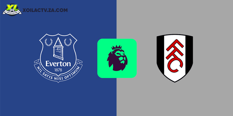 Soi kèo Everton vs Fulham, 22h ngày 8/11 – Vòng 11 EPL