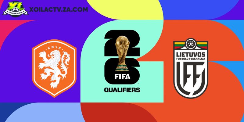 Soi kèo Hà Lan vs Lithuania, 2h45 ngày 18/11 – Vòng loại World Cup