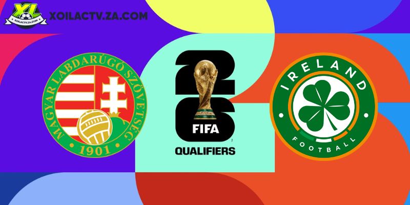 Soi kèo Hungary vs Ireland, 21h ngày 16/11 – Vòng loại World Cup