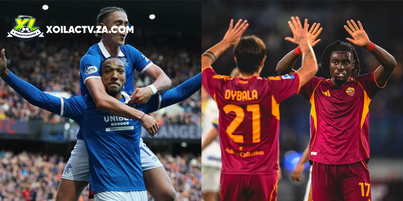 Soi kèo Rangers vs AS Roma chi tiết Soi kèo Rangers vs AS Roma chi tiết