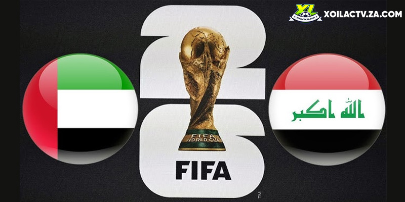 Soi kèo UAE vs Iraq, 23h ngày 13/11 – Vòng loại World Cup