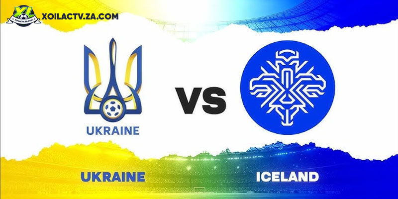 Soi kèo Ukraine vs Iceland, 00h00 ngày 17/11 – Vòng loại World Cup