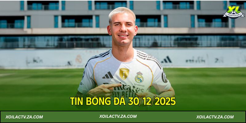 Tin bóng đá 30/12/2025: Real giữ Mastantuono, Cavani giải nghệ