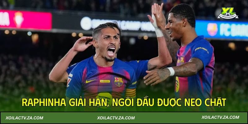 Raphinha giải hạn, ngôi đầu được neo chặt