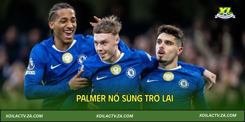 Palmer nổ súng trở lại, Maresca vẫn gay gắt thông điệp nội bộ
