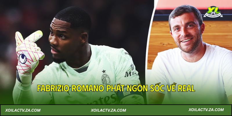 Fabrizio Romano phát ngôn sốc về Real