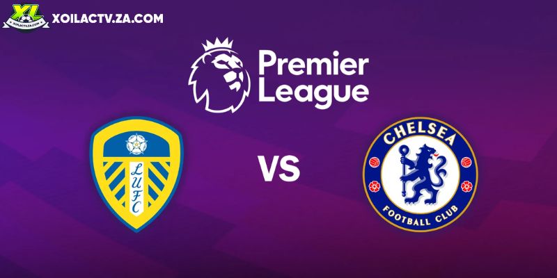 Soi kèo Leeds United vs Chelsea, 3h15 ngày 4/12 – Ngoại hạng Anh