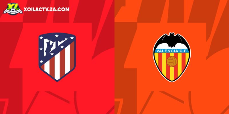 Soi kèo Atletico Madrid vs Valencia, 20h 13/12 – La Liga