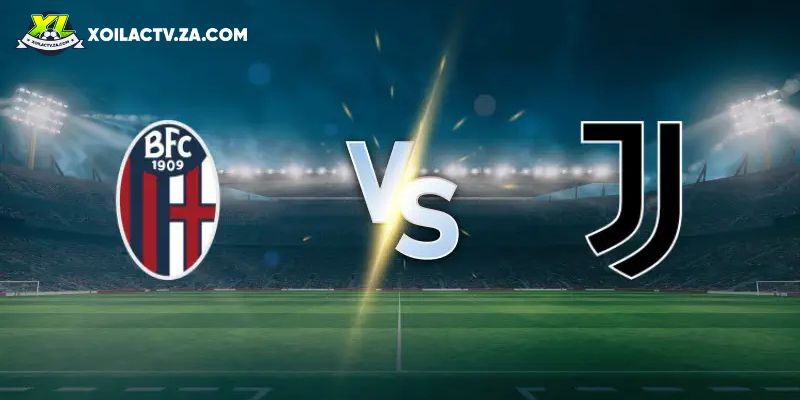 Soi kèo Bologna vs Juventus Soi kèo Bologna vs Juventus