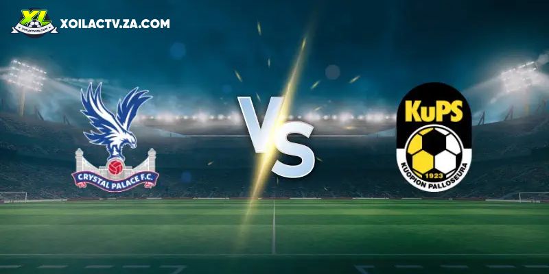 Soi kèo Crystal Palace vs KuPS Soi kèo Crystal Palace vs KuPS