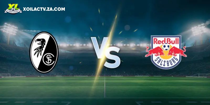 Soi kèo Freiburg vs Red Bull Salzburg Soi kèo Freiburg vs Red Bull Salzburg
