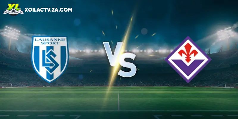 Soi kèo Lausanne Sport vs Fiorentina, 3h 19/12 – Cúp C3