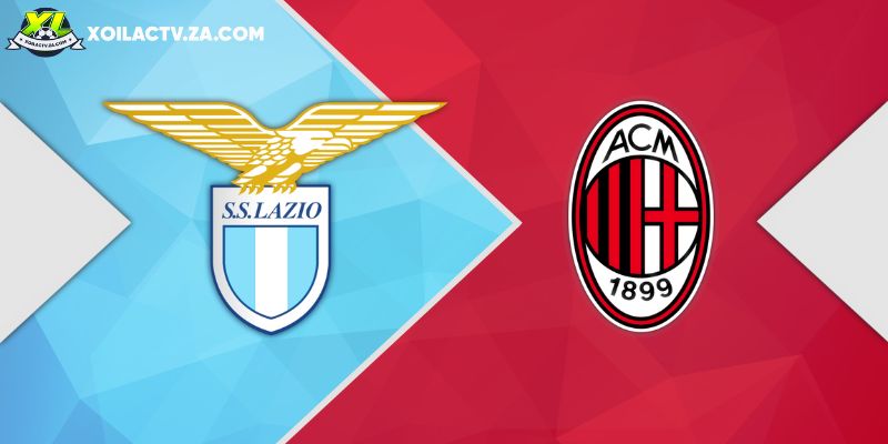 Soi kèo Lazio vs AC Milan, 3h 5/12 – Coppa Italia