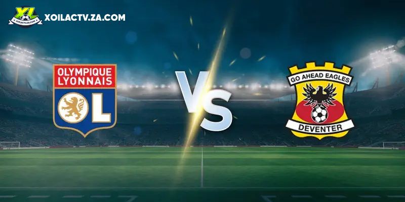 Soi kèo Lyon vs Go Ahead Eagles Soi kèo Lyon vs Go Ahead Eagles