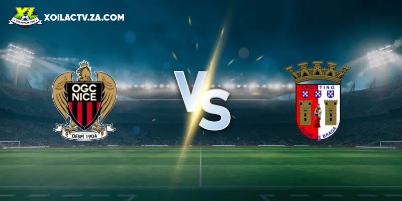 Soi kèo Nice vs Braga Soi kèo Nice vs Braga