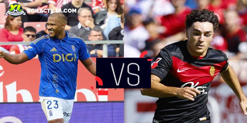 Soi kèo Real Oviedo vs Mallorca Soi kèo Real Oviedo vs Mallorca