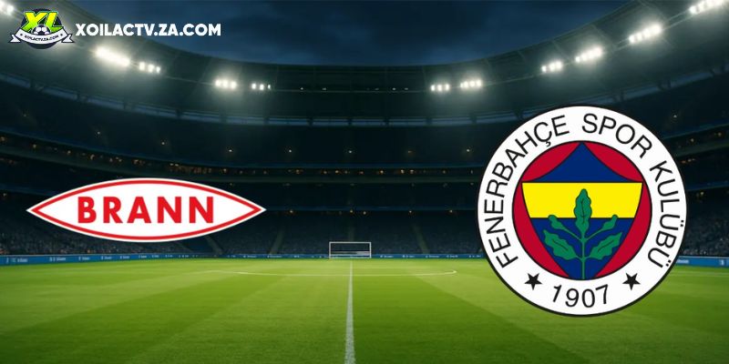 Soi kèo SK Brann vs Fenerbahce, 3h 12/12 – Europa League