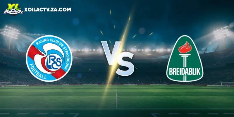 Soi kèo Strasbourg vs Breidablik, 3h 19/12 – Cúp C3