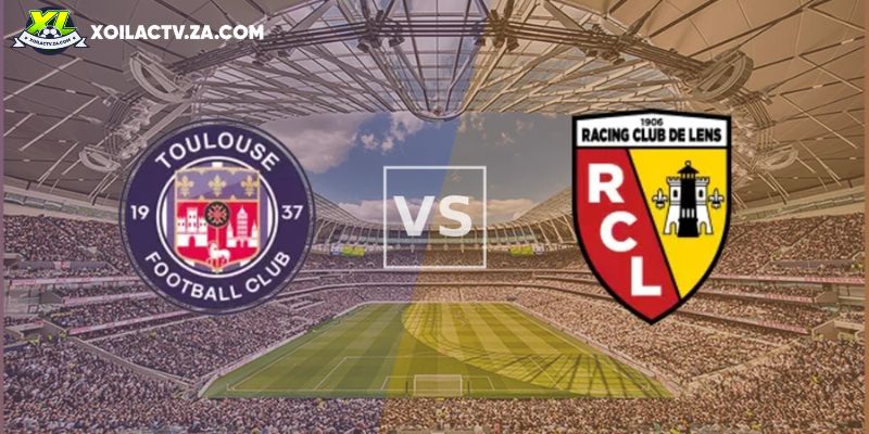 Soi kèo Toulouse vs Lens, 2h45 ngày 03/01 – Ligue 1