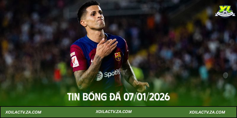 Tin bóng đá 07/01/2026: MU tìm HLV, Cancelo áp sát Barca
