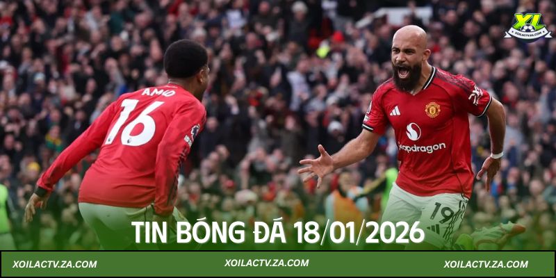 Tin bóng đá 18/01/2026: Derby Manchester bùng nổ, Real dậy sóng