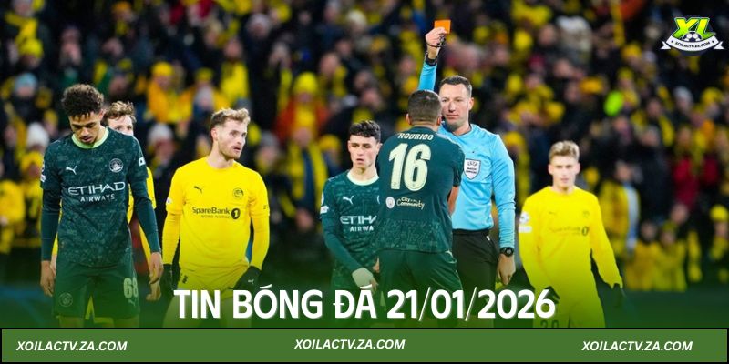 Tin bóng đá 21/01/2026: Real Madrid hủy diệt Monaco, Man City thua sốc