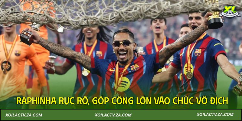 Raphinha rực rỡ, góp công lớn vào chức vô địch