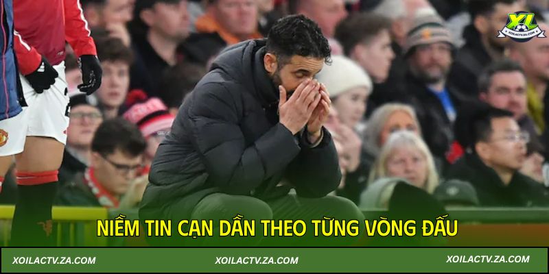 Niềm tin cạn dần theo từng vòng đấu