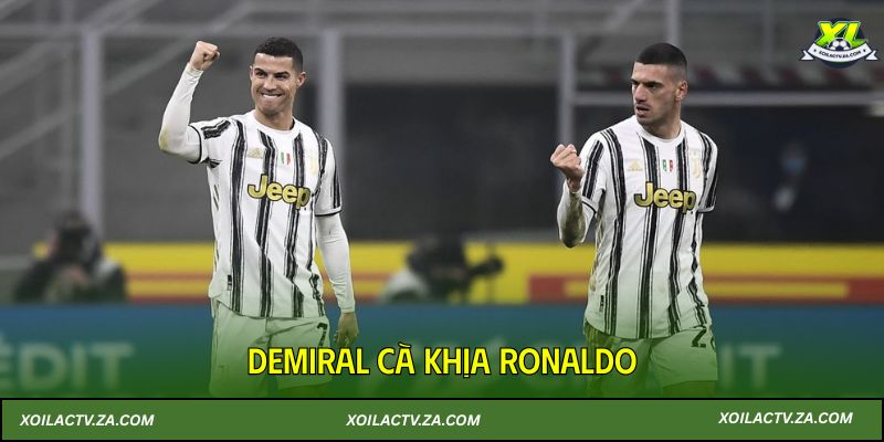 Demiral cà khịa Ronaldo