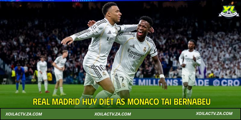 Real Madrid hủy diệt AS Monaco tại Bernabeu