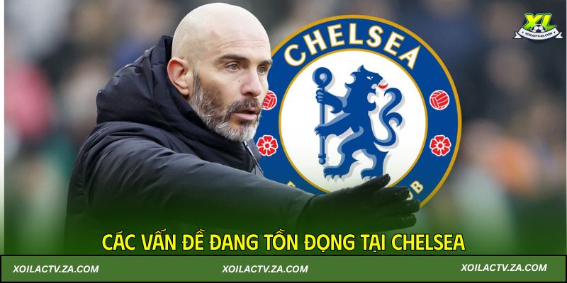 Các vấn đề đang tồn đọng tại Chelsea