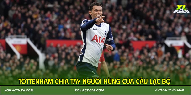 Tottenham chia tay người hùng của câu lạc bộ